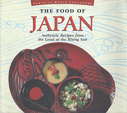 cover image Food of Japan: Authentic Recipes from the Land of the Rising Sun