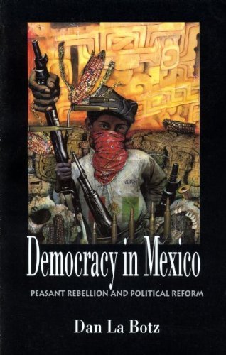 cover image Democracy in Mexico: Peasant Rebellion and Political Reform