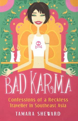 cover image Bad Karma: Confessions of a Reckless Traveler in Southeast Asia