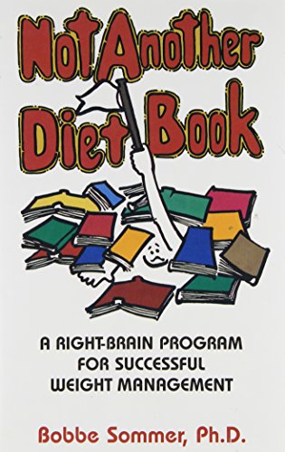cover image Not Another Diet Book: A Right-Brain Program for Successful Weight Management