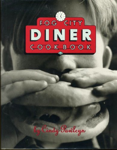 cover image The Fog City Diner Cookbook