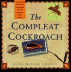 cover image The Compleat Cockroach: A Comprehensive Guide to the Most Despised ( and Least Understood) Creature on Earth