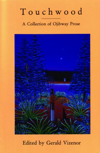 cover image Touchwood: A Collection of Ojibway Prose