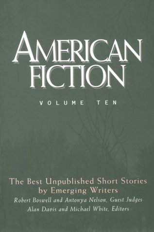 cover image American Fiction, Volume Ten: The Best Unpublished Short Stories by Emerging Writers