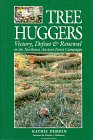 cover image Tree Huggers: Victory Defeat and Renewal in the Northwest Ancient Forest Campaign