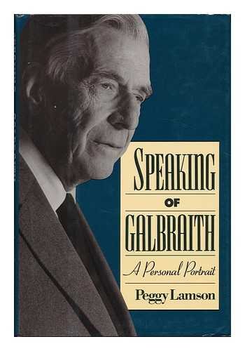 cover image Speaking of Galbraith: A Personal Portrait