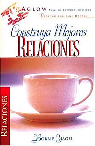 cover image Construya Mejores Relaciones = Building Better Relationships