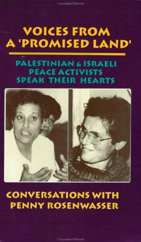 cover image Voices from a 'Promised Land': Palestinian & Israeli Peace Activists Speak Their Hearts