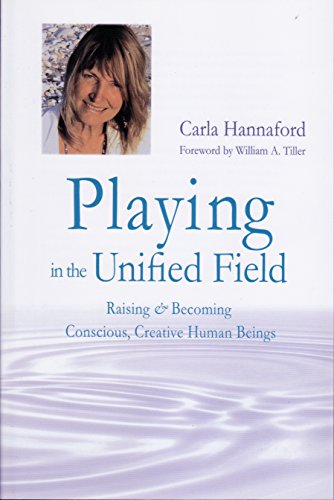 cover image Playing in the Unified Field: Raising & Becoming Conscious, Creative Human Beings