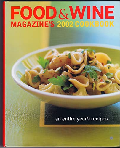 cover image FOOD & WINE MAGAZINE'S 2002 COOKBOOK: An Entire Year's Recipes