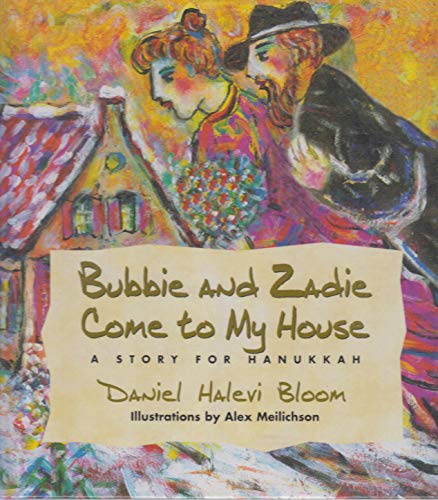 cover image Bubbie and Zadie Come to My House: A Story for Hanukkah