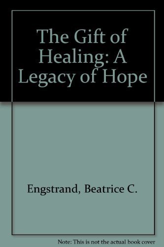 cover image The Gift of Healing: A Legacy of Hope