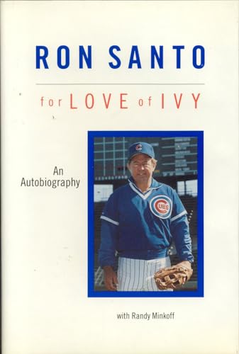 cover image Ron Santo: For Love of Ivy