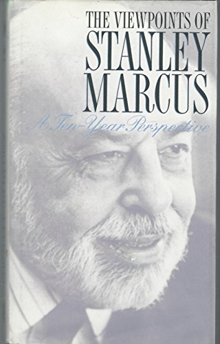 cover image The Viewpoints of Stanley Marcus: A Ten-Year Perspective