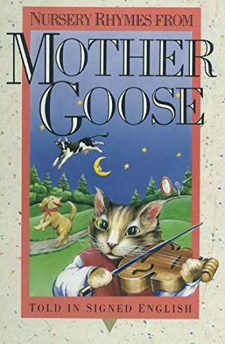 cover image Nursery Rhymes from Mother Goose: Told in Signed English