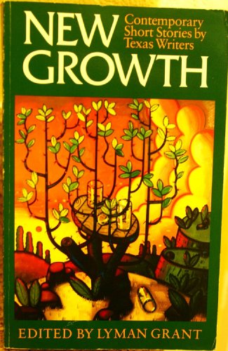 cover image New Growth: Contemporary Short Stories by Texas Writers