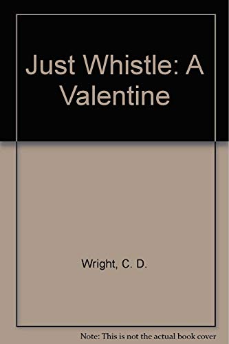 cover image Just Whistle: A Valentine