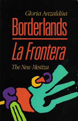cover image Borderlands: The New Mestiza = La Frontera