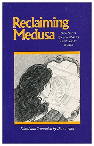 cover image Reclaiming Medusa: Short Stories by Contemporary Puerto Rican Women