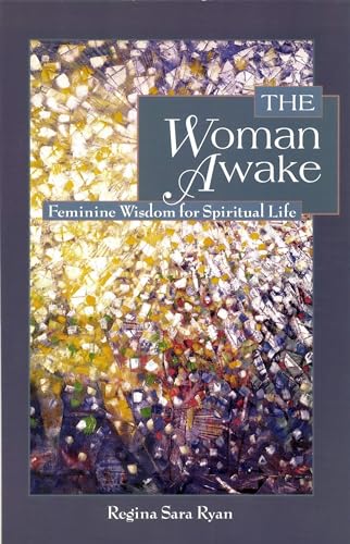 cover image The Woman Awake: Feminine Wisdom for Spiritual Life