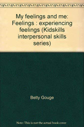 cover image My Feelings and Me: Feelings: Experiencing Feelings