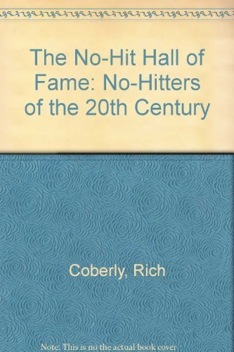 cover image The No-Hit Hall of Fame: No-Hitters of the 20th Century