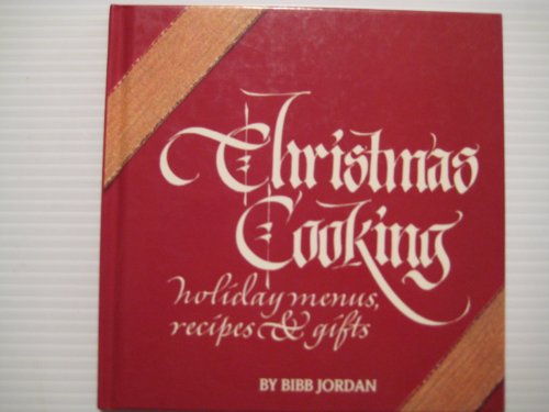 cover image Christmas Cooking: Holiday Recipes, Menus, and Gifts