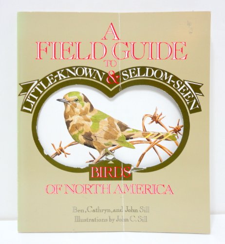 cover image A Field Guide to Little-Known and Seldom-Seen Birds of North America