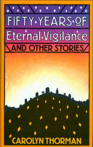 cover image Fifty Years of Eternal Vigilance and Other Stories: And Other Stories