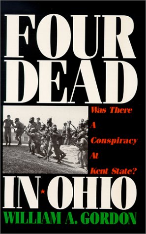 cover image Four Dead in Ohio: Was There a Conspiracy at Kent State?