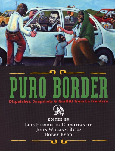 cover image PURO BORDER: Dispatches, Snapshots & Graffiti from La Frontera