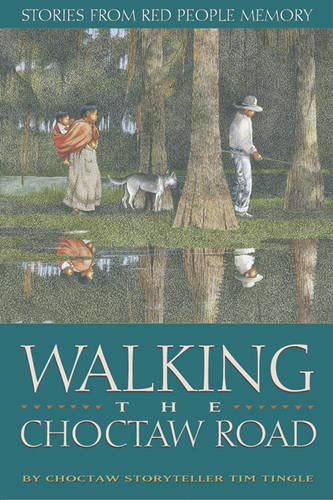 cover image Walking the Choctaw Road: Stories from the Heart and Memory of the People
