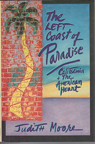 cover image The Left Coast of Paradise: California and the American Heart