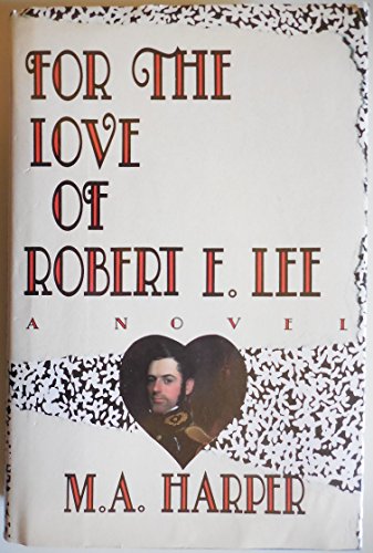 cover image For the Love of Robert E. Lee