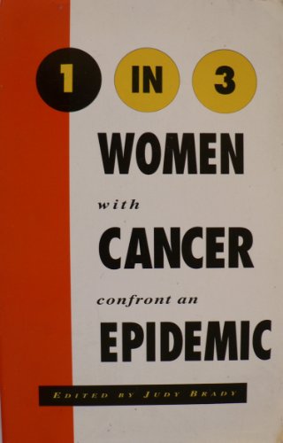 cover image 1 in 3: Women with Cancer Confront an Epidemic