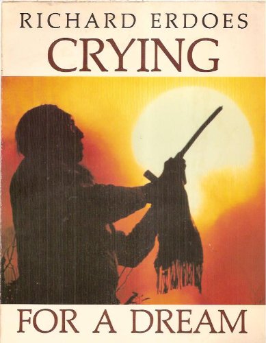 cover image Crying for a Dream: The World Through Native American Eyes