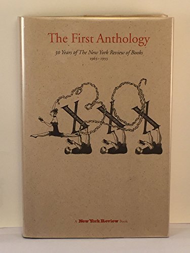 cover image The First Anthology: 30 Years of the New York Review of Books