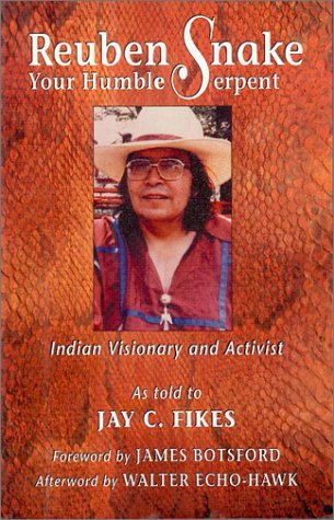 cover image Reuben Snake, Your Humble Serpent: Indian Visionary and Activist