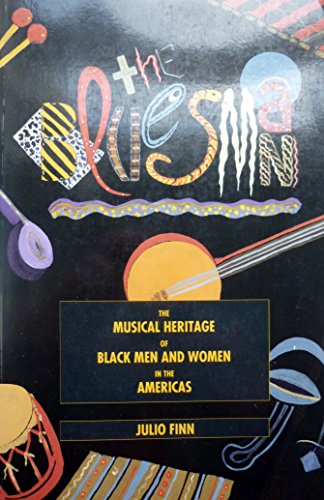 cover image The Bluesman: The Musical Heritage of Black Men and Women in the Americas