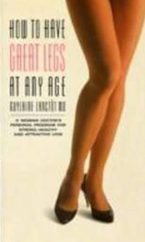 cover image How to Have Great Legs at Any Age