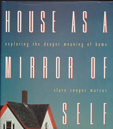 cover image House as a Mirror of Self: Exploring the Deeper Meaning of Home