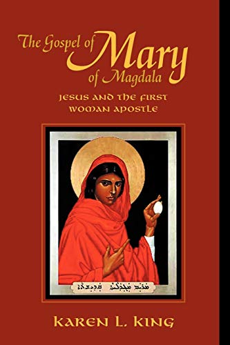 cover image THE GOSPEL OF MARY OF MAGDALA: Jesus and the First Woman Apostle