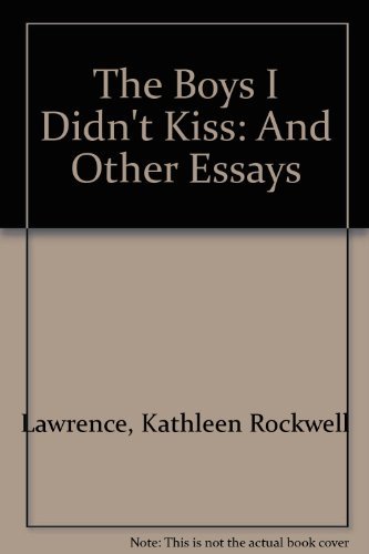 cover image The Boys I Didn't Kiss and Other Essays