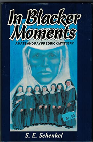 cover image In Blacker Moments: A Kate and Ray Fredrick Mystery