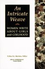 cover image An Intricate Weave: Women Write about Girls and Girlhood