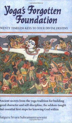 cover image YOGA'S FORGOTTEN FOUNDATION: Twenty Timeless Keys to Your Divine Destiny