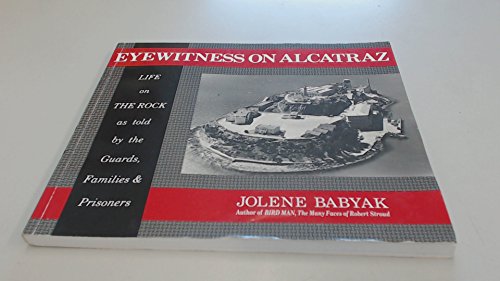 cover image Eyewitness on Alcatraz: True Stories of Families Who Lived on the Rock