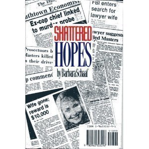 cover image Shattered Hopes: A Contemporary Tale of Marriage, Murder, Corruption and Cover-Up in the Suburbs