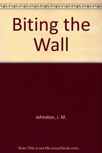 cover image Biting the Wall
