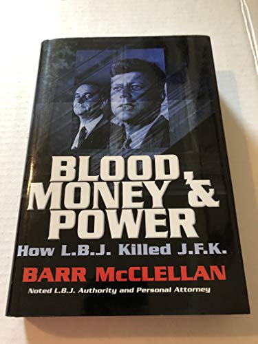 cover image Blood, Money & Power: How L.B.J. Killed J.F.K.